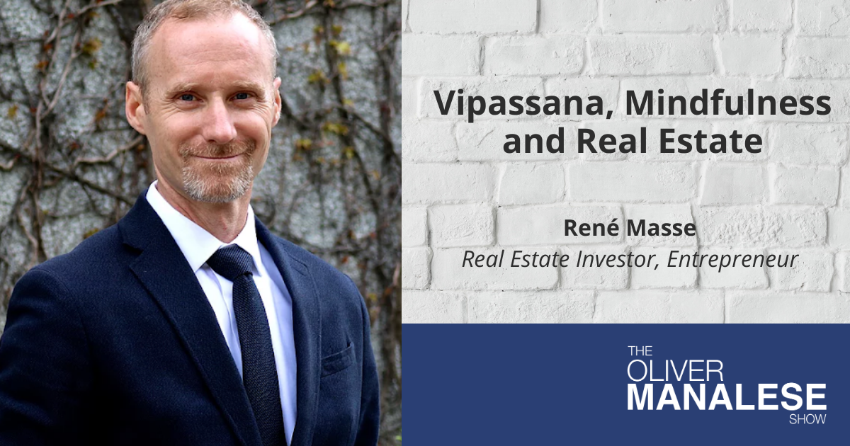Vipassana, Mindfulness and Real Estate | René Masse