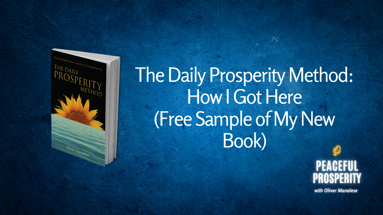 The Daily Prosperity Method: How I Got Here (Free Sample of My New Book)
